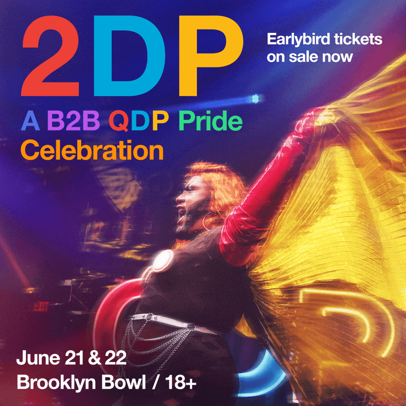 2DP: A B2B QDP PRIDE CELEBRATION