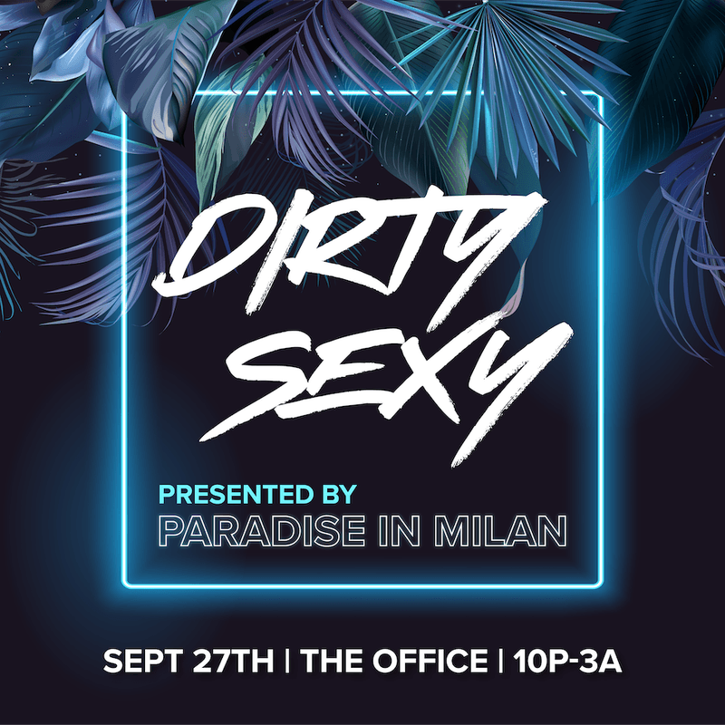 "Dirty Sexy" Presented by Paradise In Milan