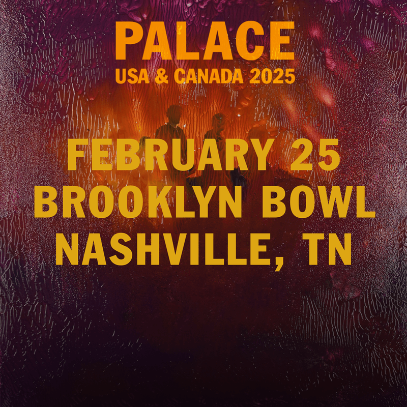 PALACE - USA & CANADA 2025