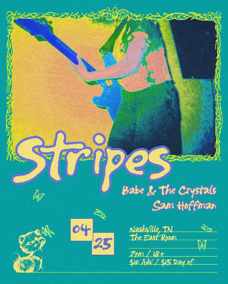Stripes // Sam Hoffman // Babe & the Crystals