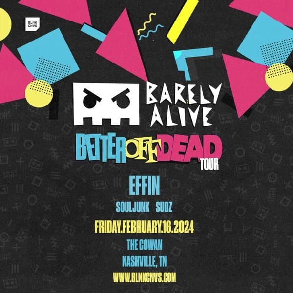 BARELY ALIVE - BETTER OFF DEAD Tour