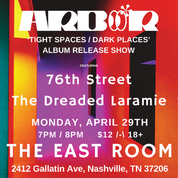 Arbor // The Dreaded Laramie // 76th Street