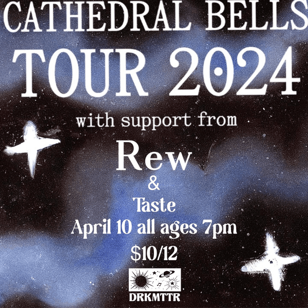 Cathedral Bells // Rew // Taste