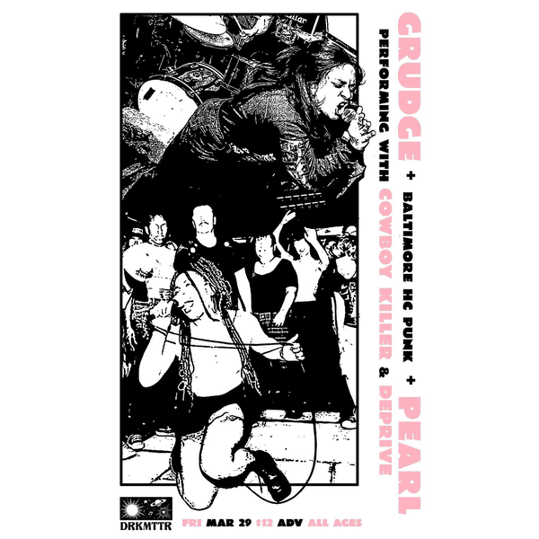 Grudge w/ Pearl, Cowboy Killer and Deprive