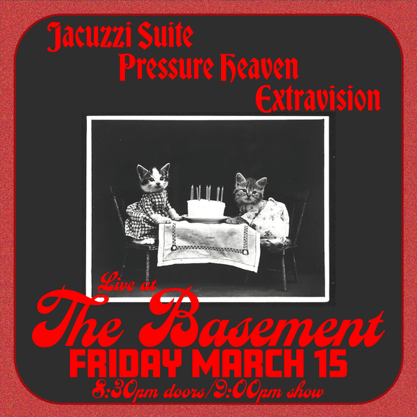 Jacuzzi Suite // Extravision // Pressure Heaven