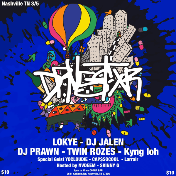 LOKYE // DJ Jalen // DJ Prawn // Twin Rozes // Kyng Loh