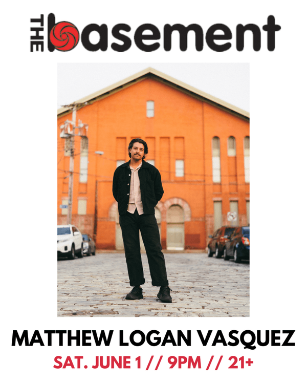 Matthew Logan Vasquez w/ Justin and the Cosmics