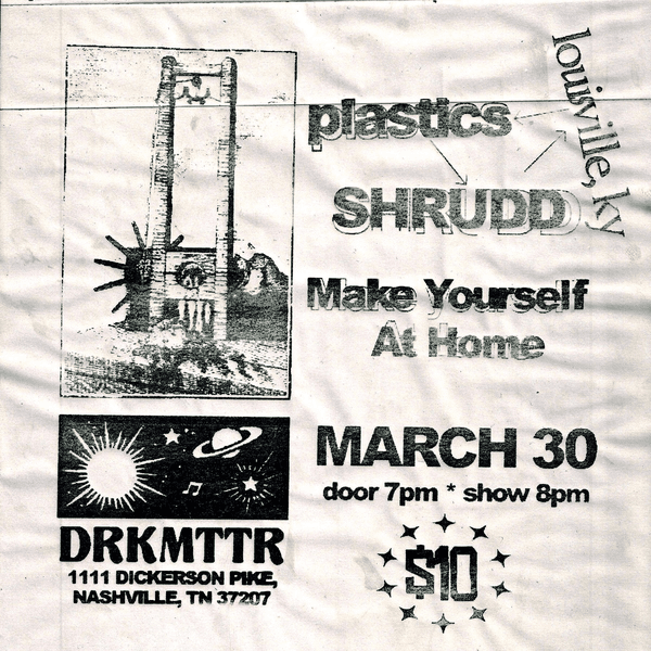 Plastics // Shrudd // Make Yourself at Home