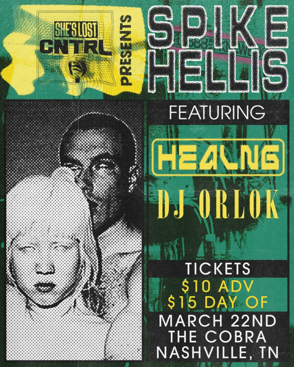 SHE'S LOST CNTRL Presents: SPIKE HELLIS