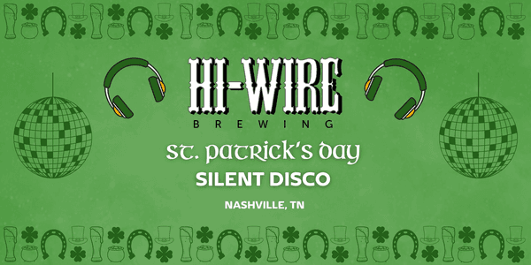 St. Patrick's Day Silent Disco at Hi-Wire Nashville, TN