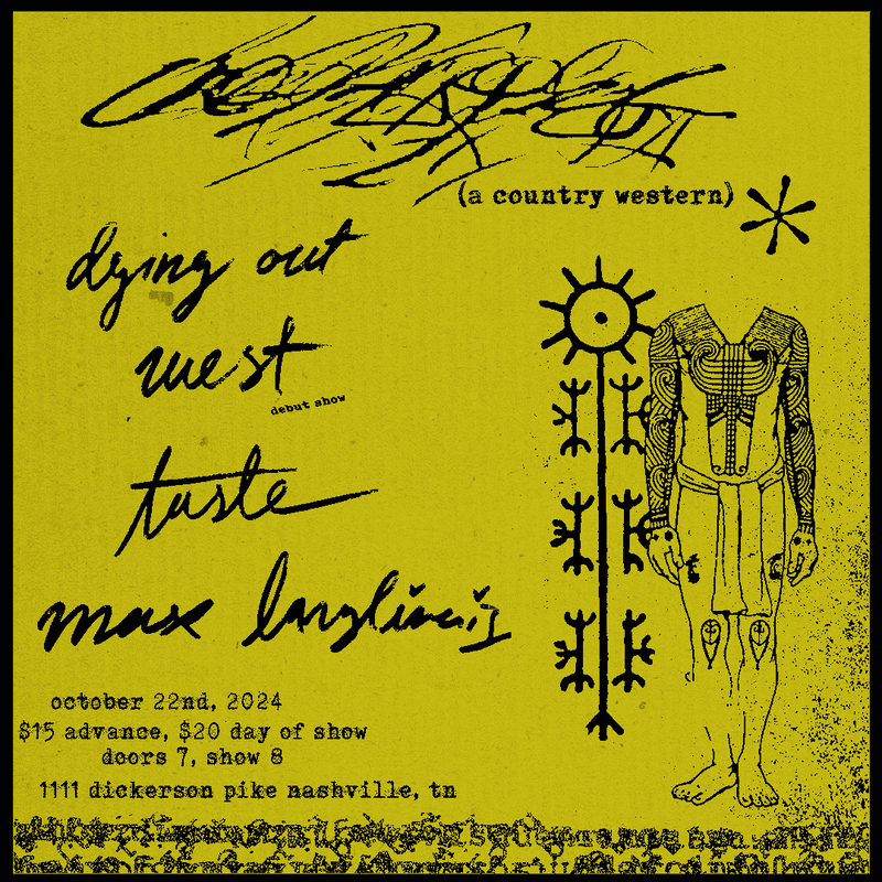 A Country Western // Dying Out West // Taste // Max Langlia