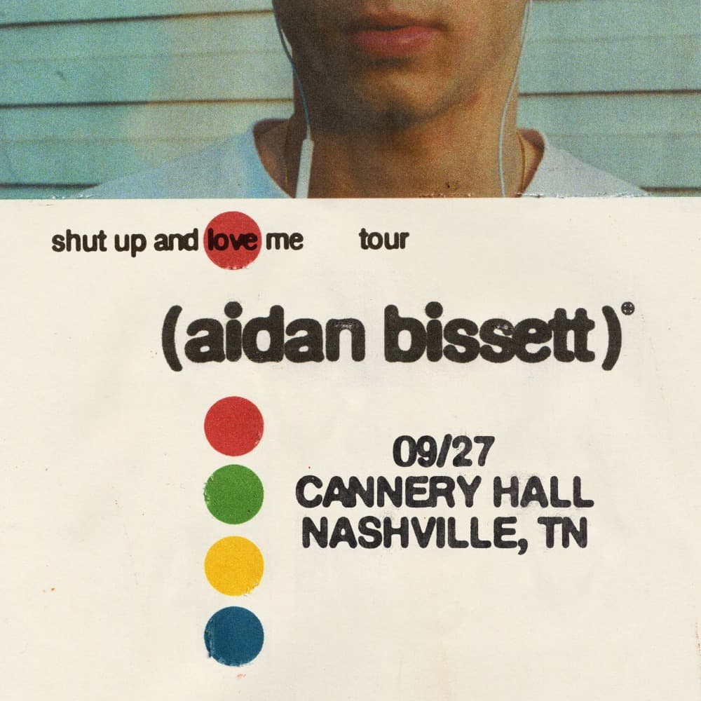 Aidan Bissett - Shut Up and Love Me Tour
