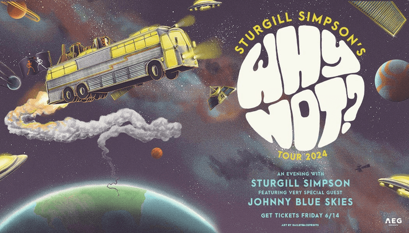 An Evening With Sturgill Simpson - Why Not? Tour