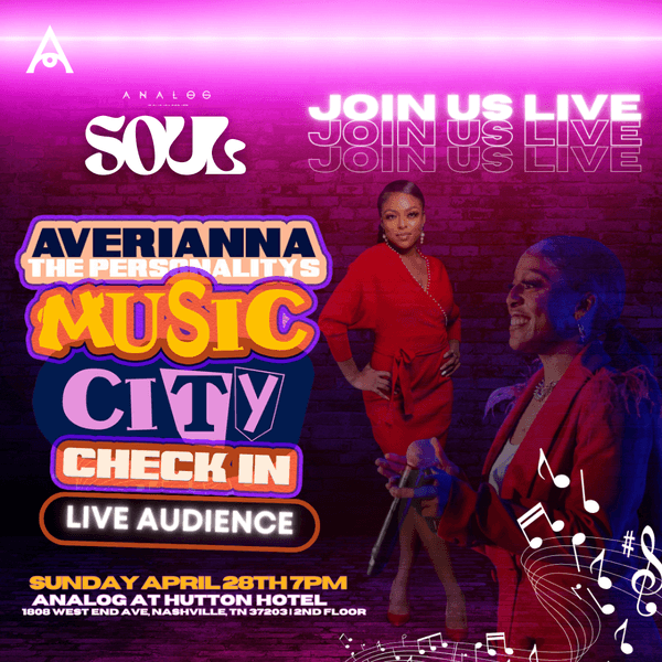 Analog Soul featuring Averianna the Personality’s Music City Check In