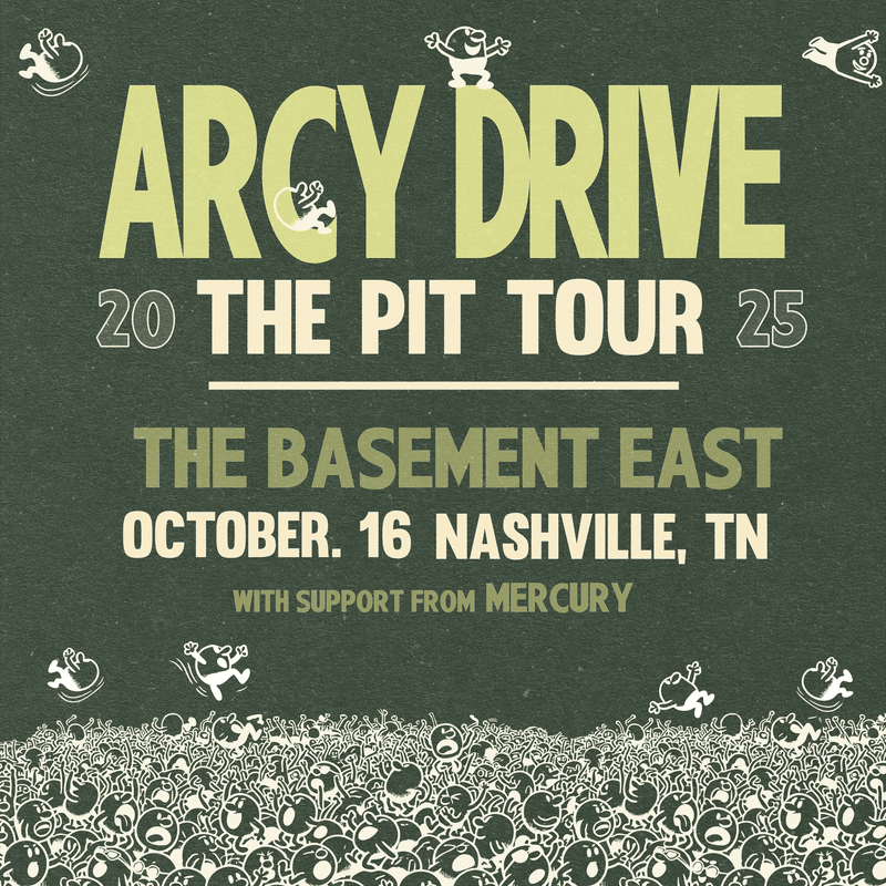 Arcy Drive // mercury - The Pit Tour