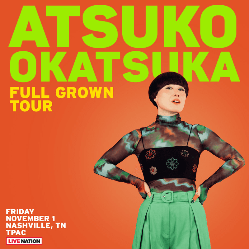 Atsuko Okatsuka: Full Grown Tour