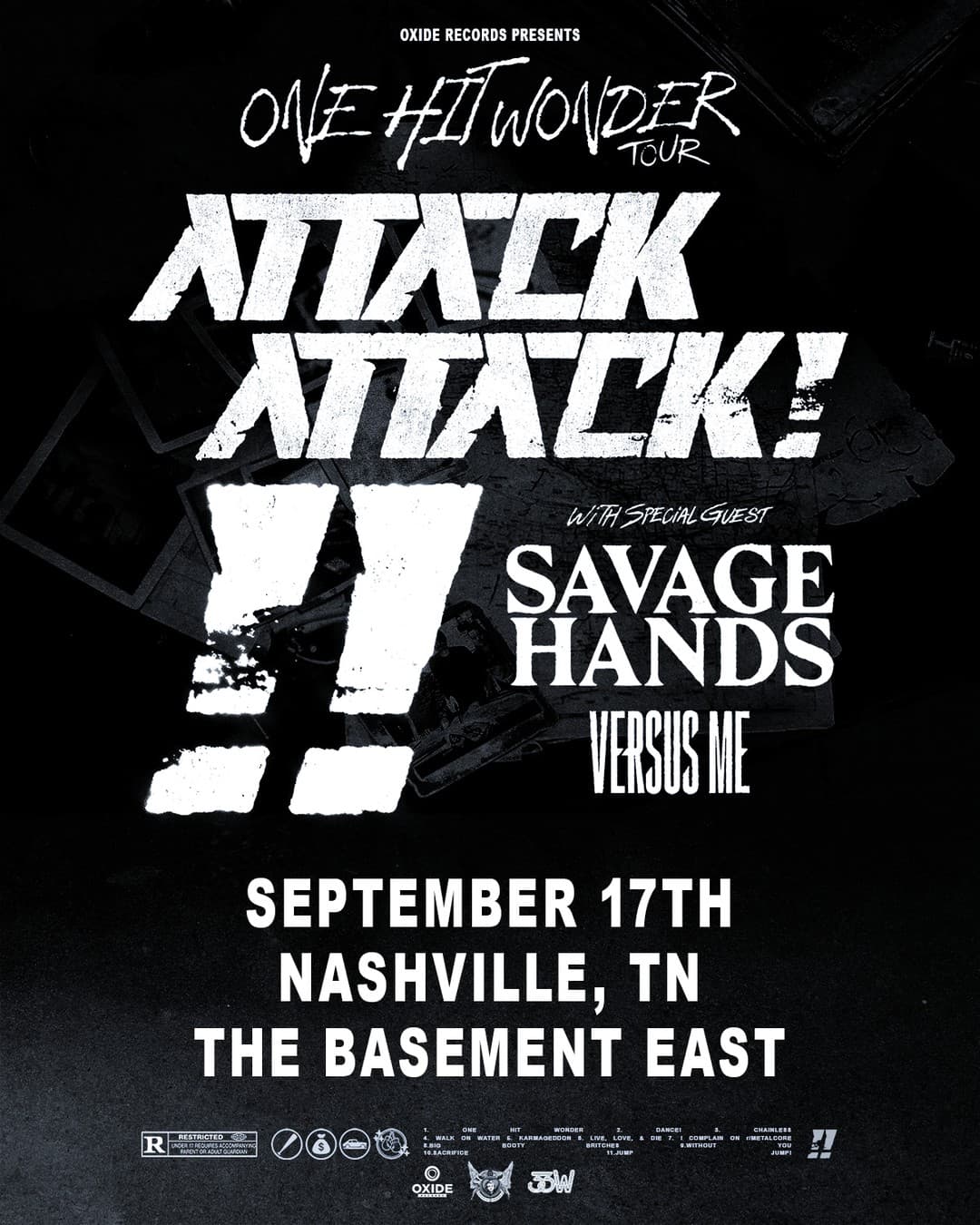 ATTACK ATTACK! // Savage Hands // Versus Me - One Hit Wonder Tour