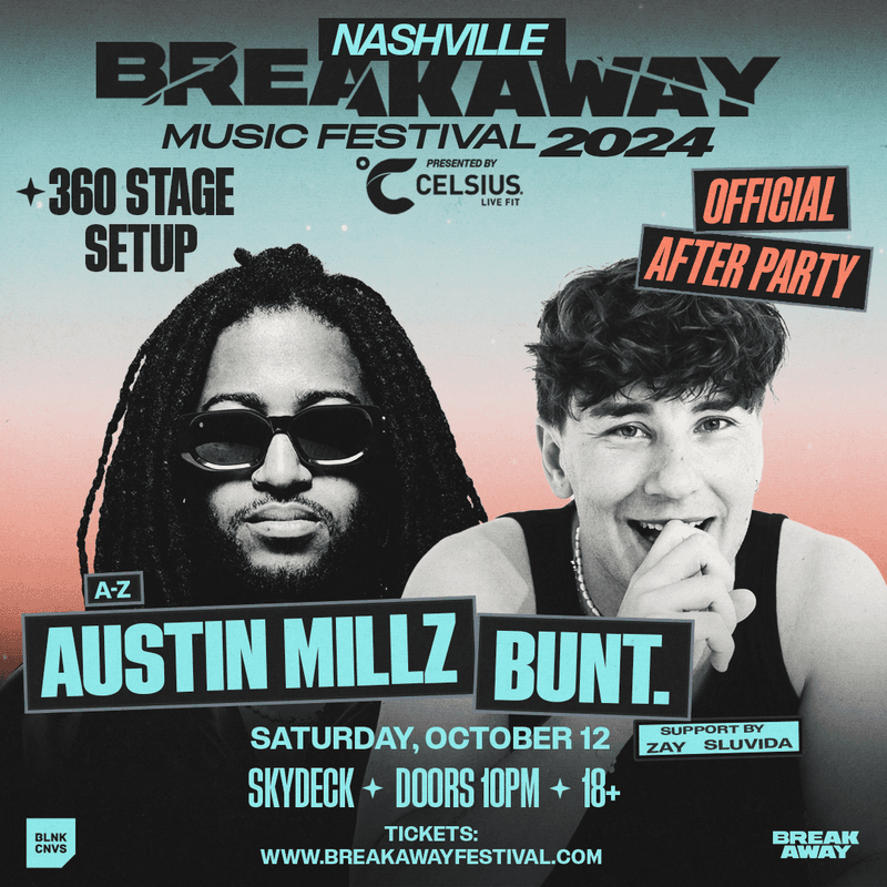 Austin Millz x BUNT. | Breakaway After Party