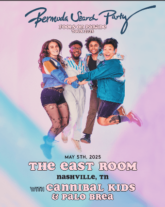Bermuda Search Party // Cannibal Kids // Palo Brea