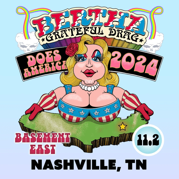 Bertha: Grateful Drag