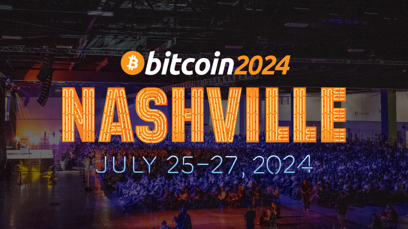 Bitcoin Conference 2024 Nashville