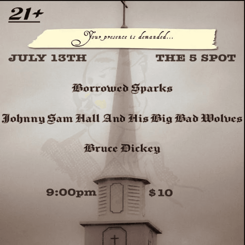 Borrowed Sparks, Johnny Sam Hall And His Big Bad Wolves, Bruce Dickey