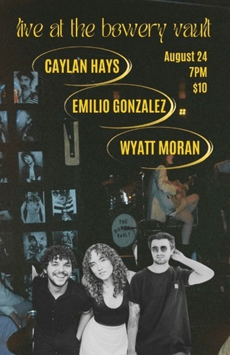 Caylan Hays // Emilio Gonzalez // Wyatt Moran