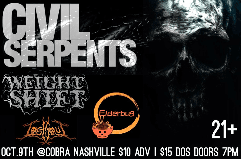 Civil Serpents // Weight Shift // Elderbug // Lost Soul