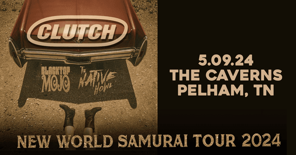 Clutch in The Caverns with Blacktop Mojo & The Native Howl