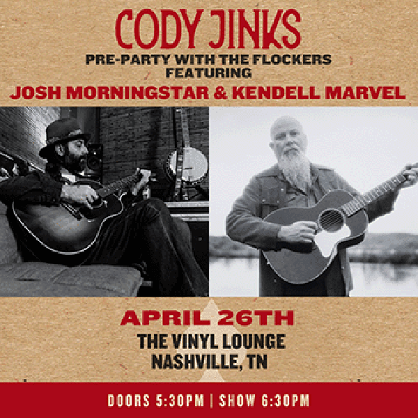 Cody Jinks pre-party with The Flockers ft. Josh Morningstar and Kendall Marvel