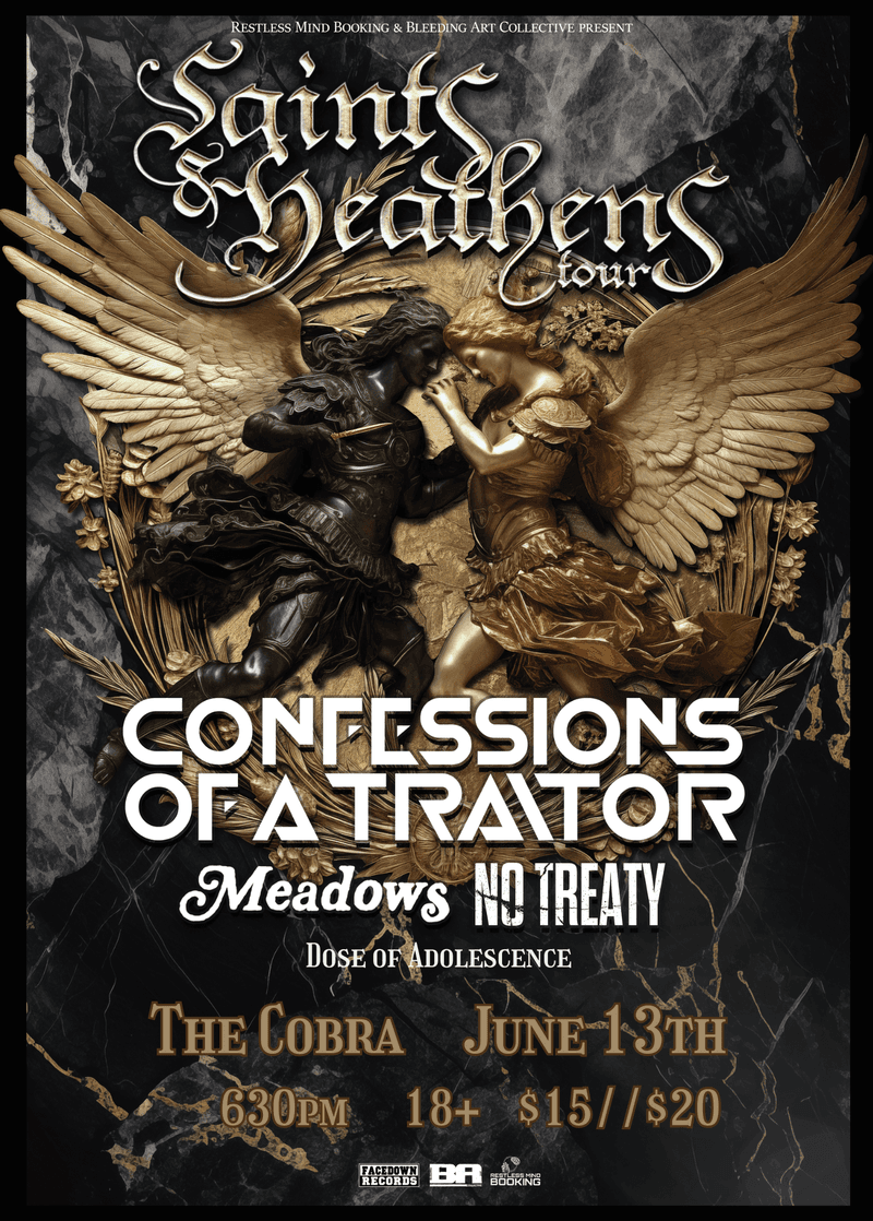 Confessions of a Traitor // Meadows // No Treaty // Dose of Adolescence