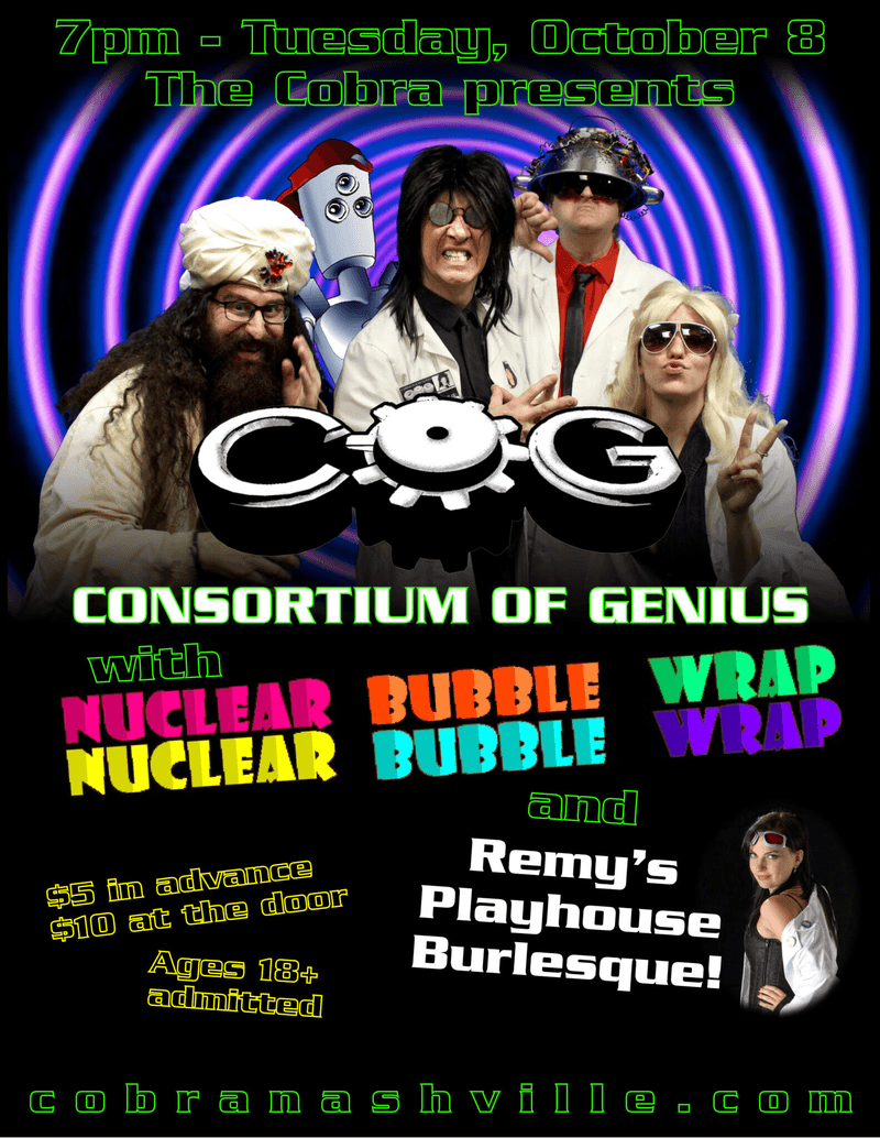Consortium of Genius // Nuclear Bubble Wrap // Remy's Playhouse Burlesque