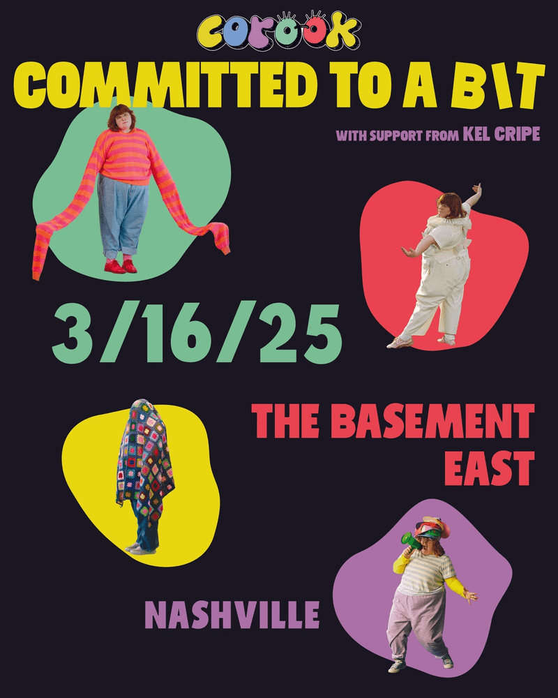 corook // Kel Cripe - Committed to a Bit Tour