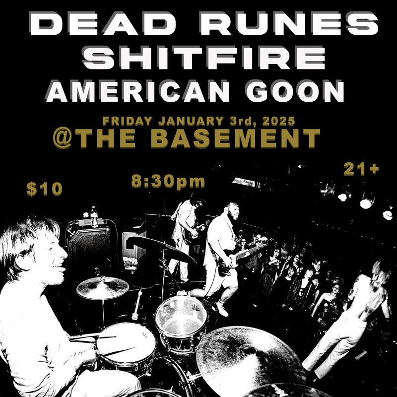 Dead Runes // Shitfire // American Goon