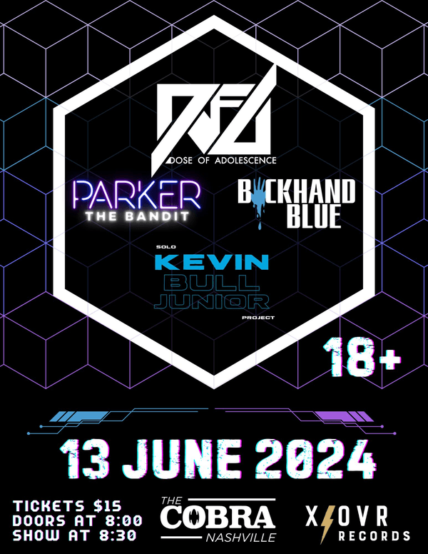 Dose of Adolescence // Parker the Bandit // Backhand Blue // Kevin Bull Jr.