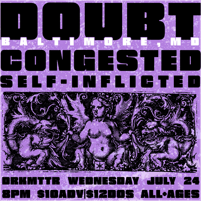 Doubt // Self Inflicted // & Congested