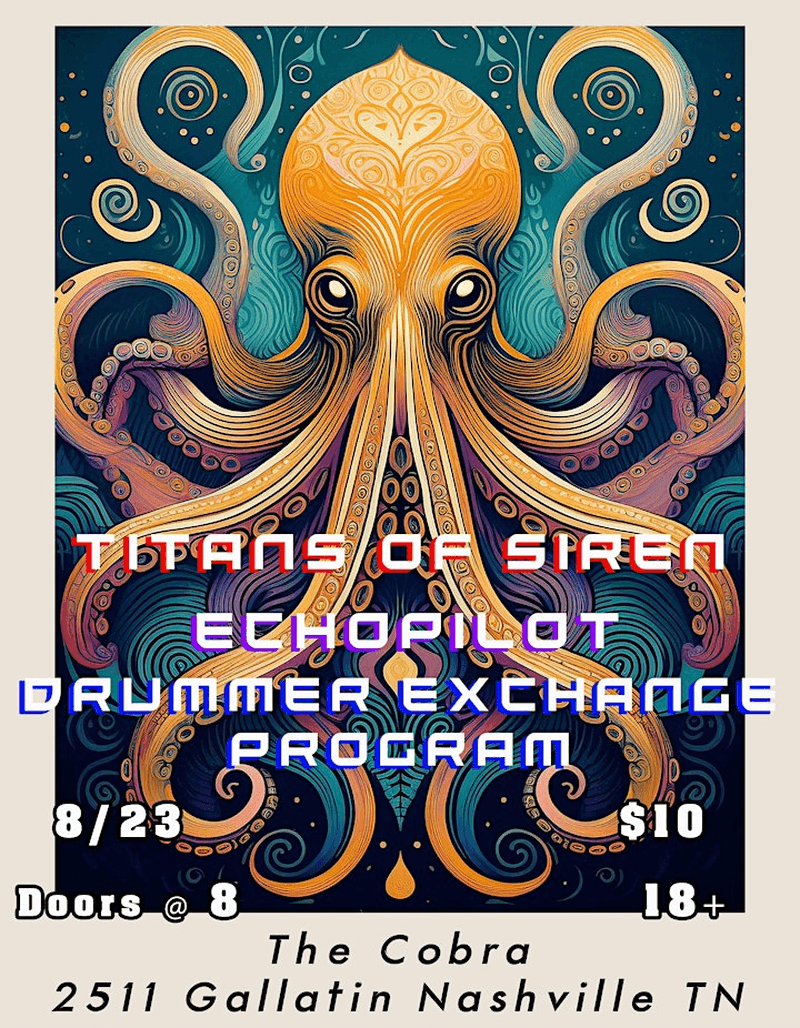 Drummer Exchange Program // Echo Pilot // Titans of Siren