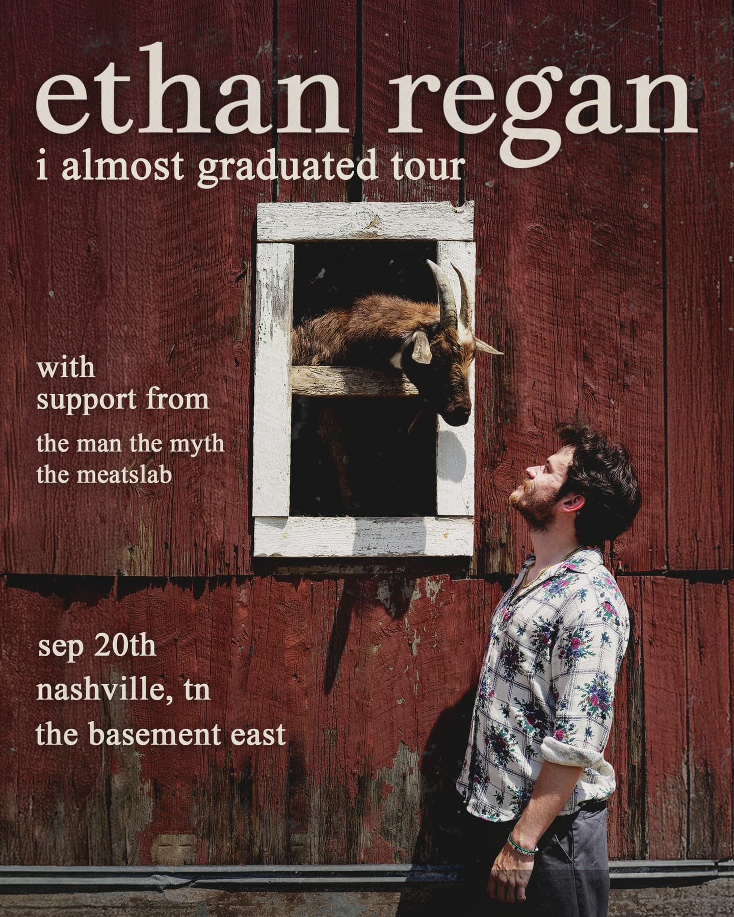 Ethan Regan // The Man The Myth The Meatslab - I Almost Graduated Tour