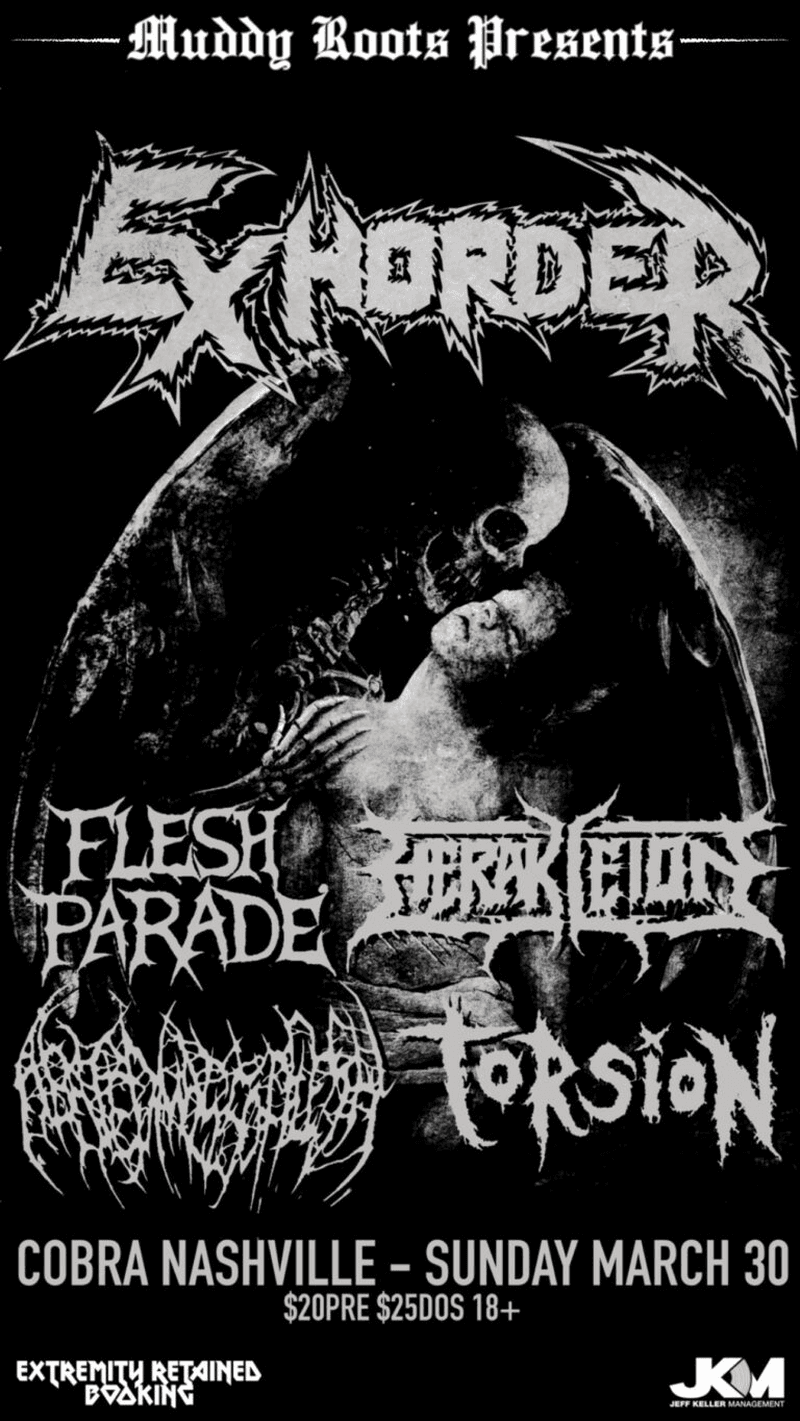 Exhorder // Flesh Parade // Herakleion // Abated Mass of Flesh // Torsion