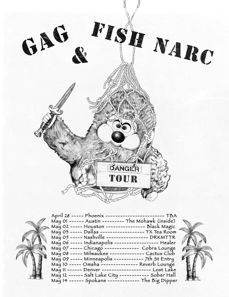 fish narc & GAG - DANGER TOUR