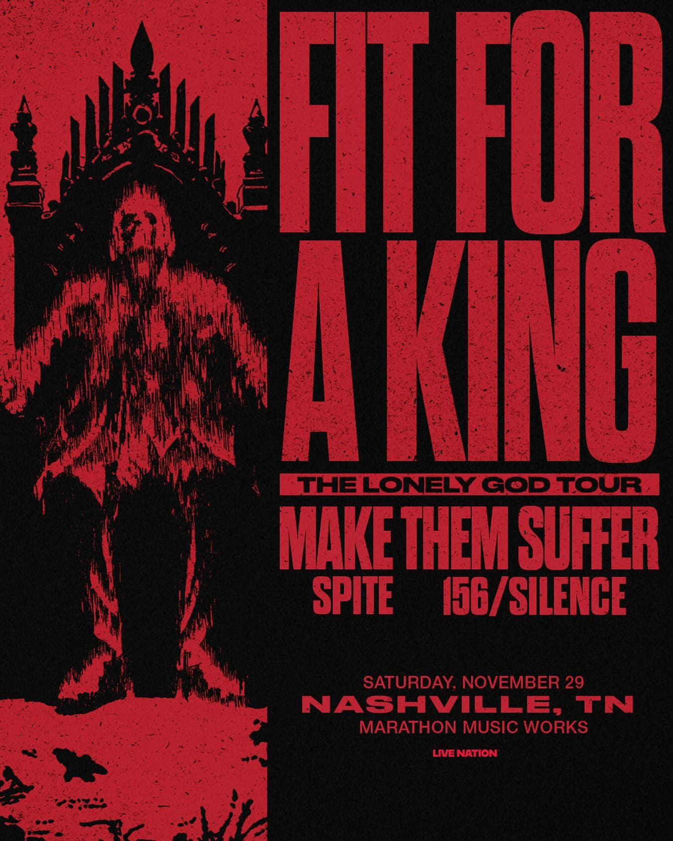 Fit For A King // Make Them Suffer // Spite // 156/Silence - LONELY GOD TOUR