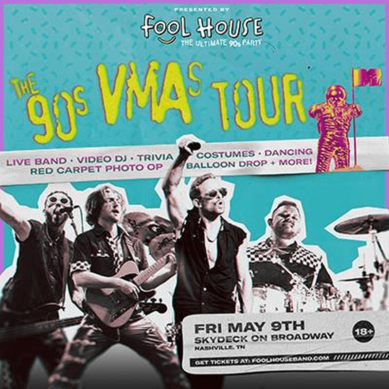 Fool House – The 90's VMA Tour