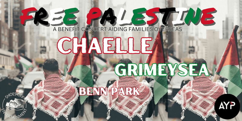 Free Palestine: Chaelle // Grimey Sea // Benn Park