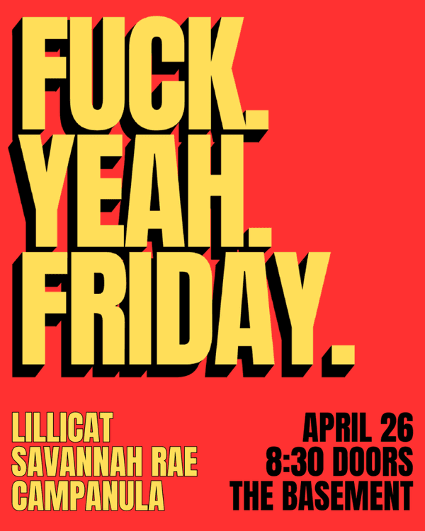 FUCK YEAH FRIDAY ft. Lillicat // Savannah Rae // Campanula