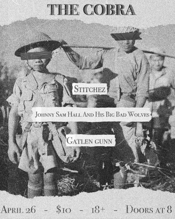 Gatlen Gunn // Johnny Sam Hall and His Big Bad Wolves // Stitchez