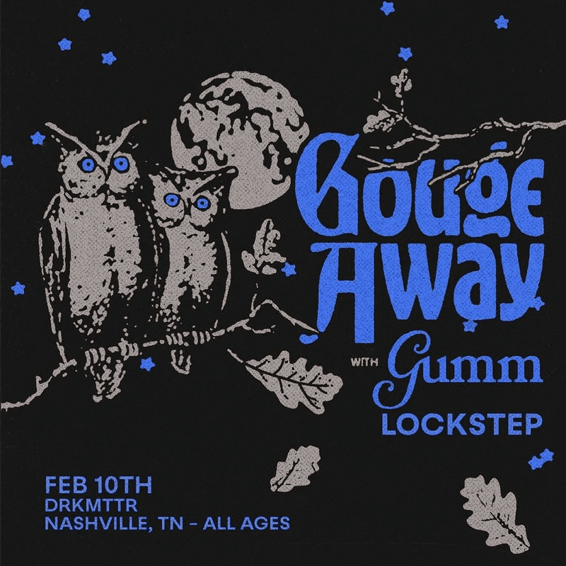 Gouge Away // Gumm // LOCKSTEP