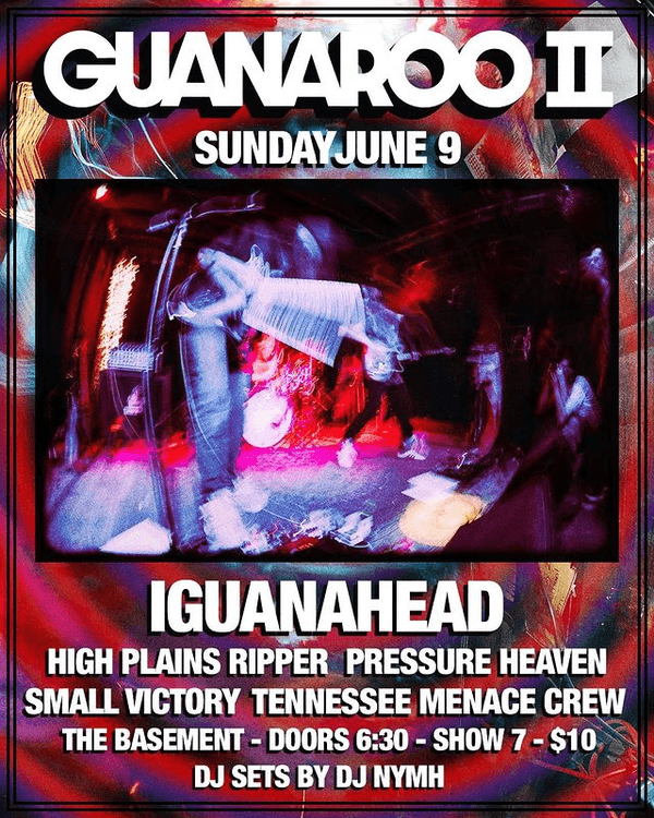 Guanaroo 2 feat. Iguanahead // Pressure Heaven // Small Victory // High Plains Ripper // Tennessee Menace Crew // DJ Nymh