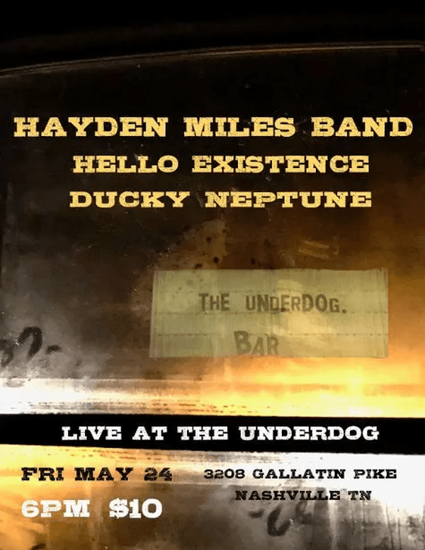 Hayden Miles Band // Hello Existence // Ducky Neptune