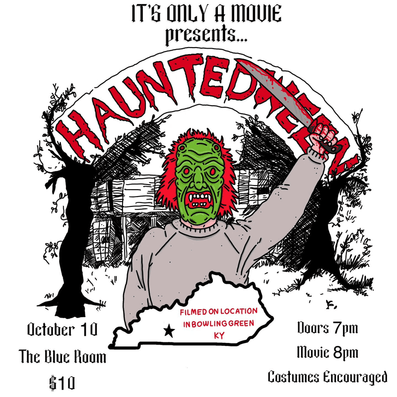 It's Only A Movie: Hauntedween