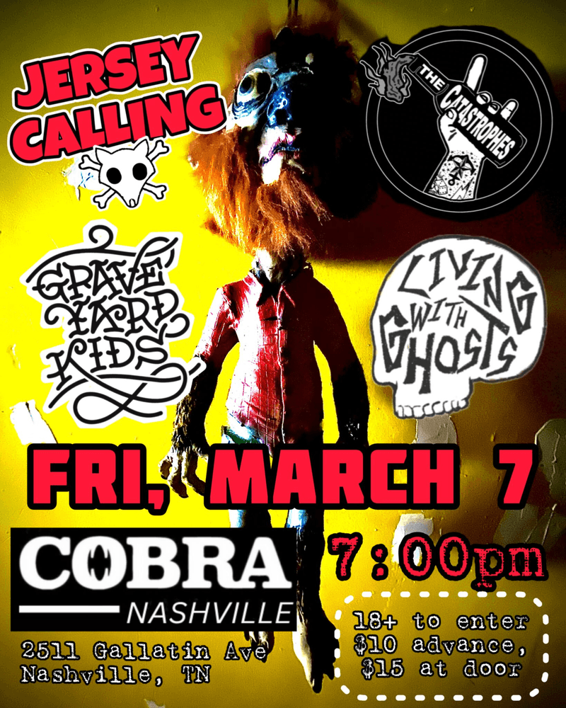 Jersey Calling // The Catastrophes // Graveyard Kids // Living with Ghosts